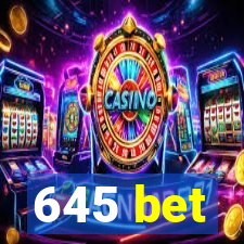 645 bet